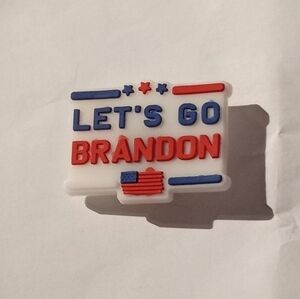 Let's Go Brandon Croc Charm NWT